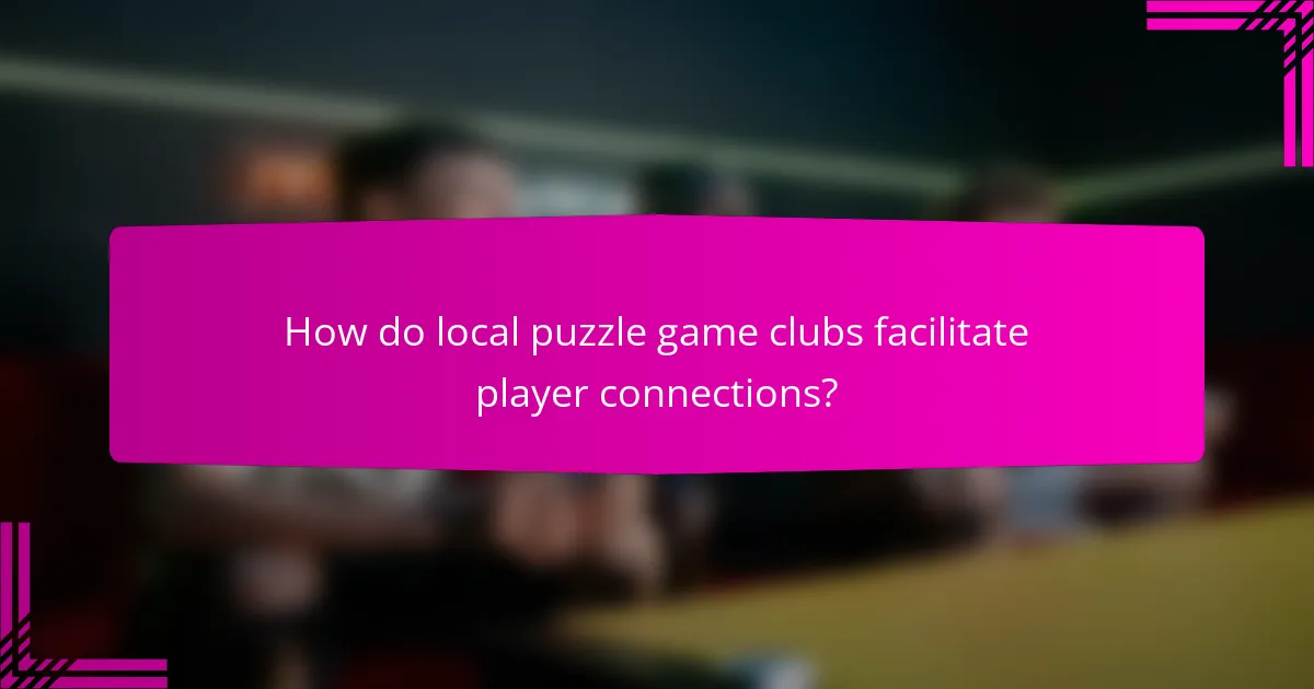 How do local puzzle game clubs facilitate player connections?
