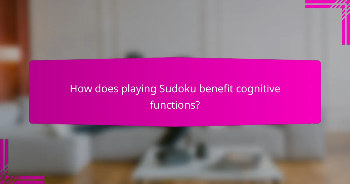 How does playing Sudoku benefit cognitive functions?