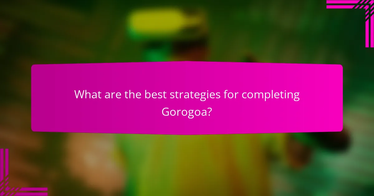 What are the best strategies for completing Gorogoa?