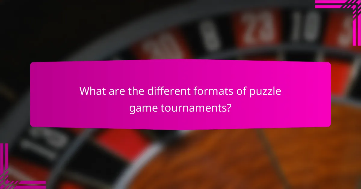 What are the different formats of puzzle game tournaments?
