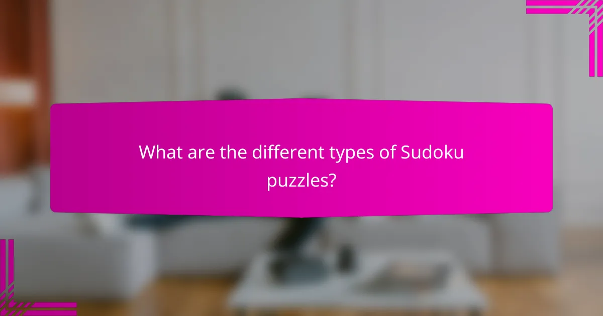 What are the different types of Sudoku puzzles?