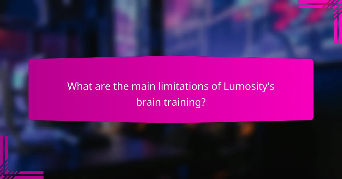 What are the main limitations of Lumosity's brain training?