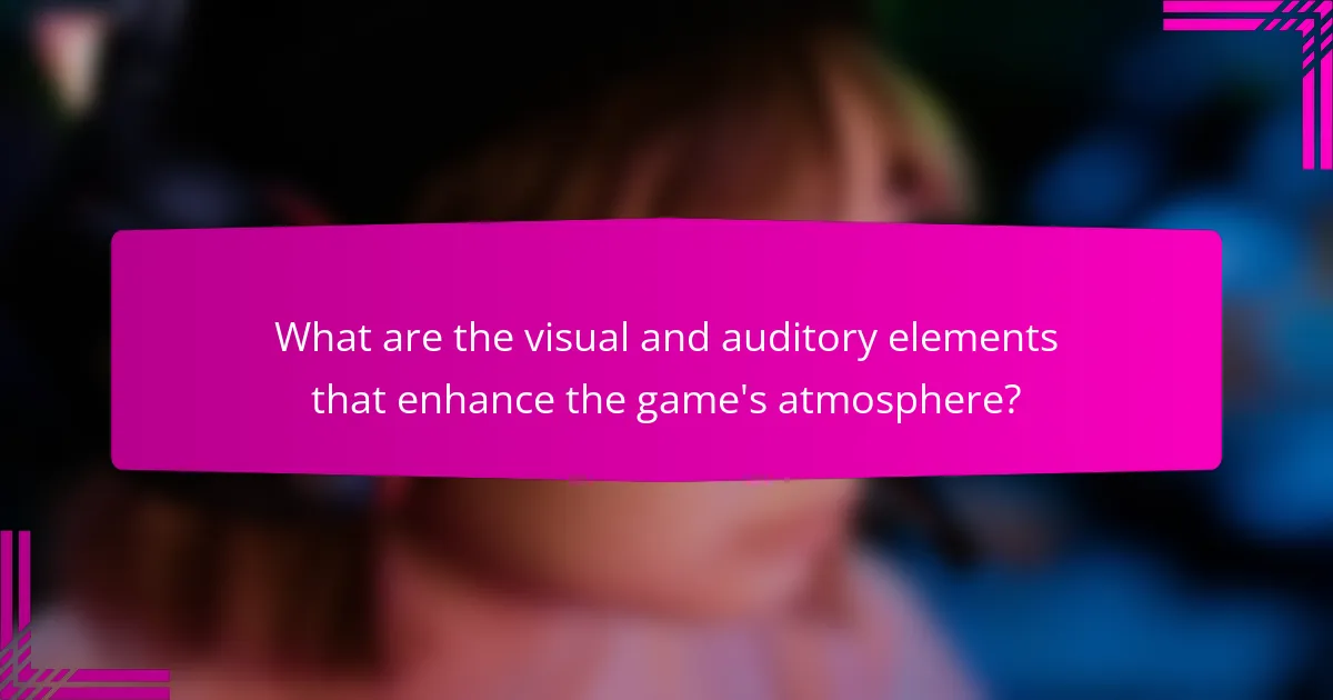 What are the visual and auditory elements that enhance the game's atmosphere?