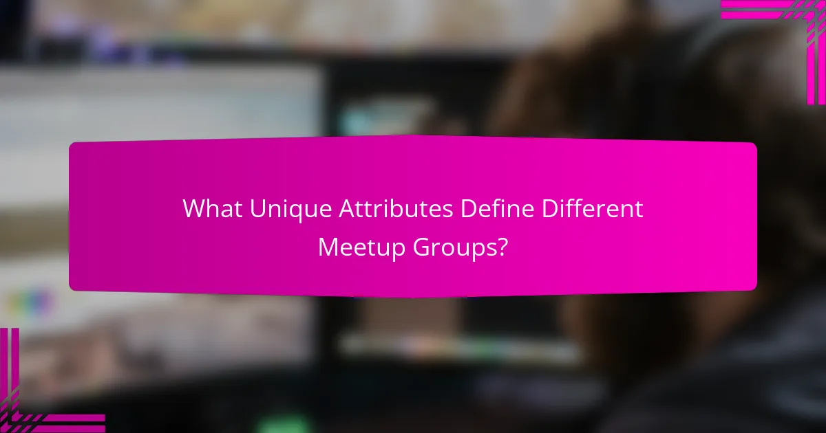What Unique Attributes Define Different Meetup Groups?