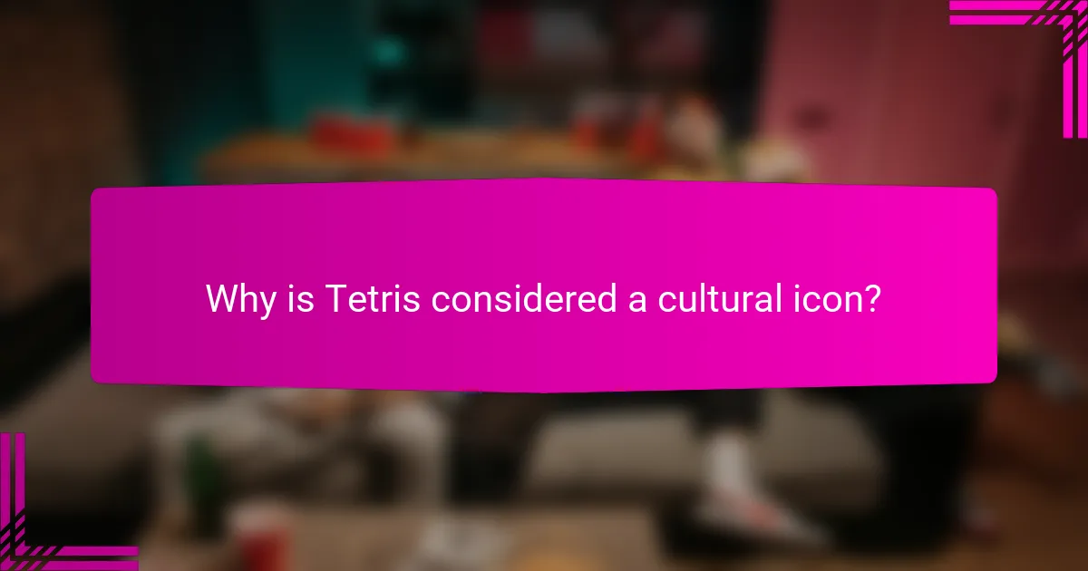 Why is Tetris considered a cultural icon?
